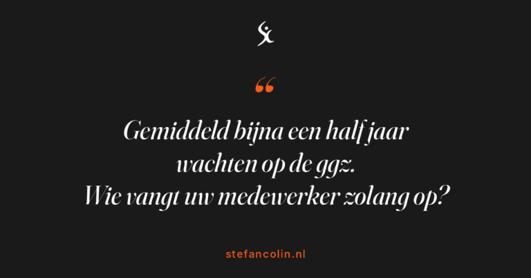 Quote-card: gemiddeld bijna een half jaar wachten op de ggz. Wie vangt uw medewerker zolang op?